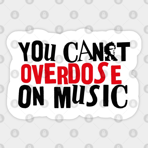 YOU CAN'T OVERDOSE ON MUSIC Sticker by EdsTshirts